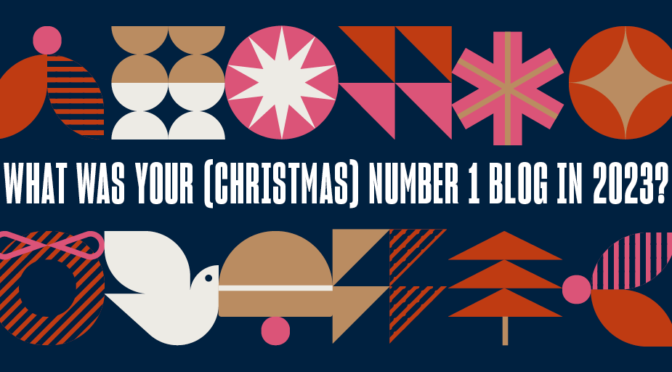 Blog What Was Your (Christmas) Number 1 Blog in 2023? cover photo