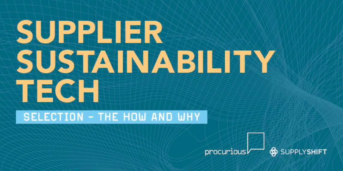 Supplier Sustainability Tech: Selection - The How and Why | Webcast cover photo