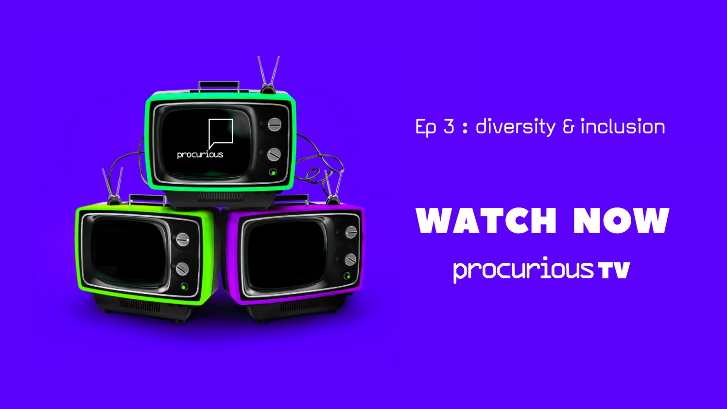 Procurious TV - Episode 3 - Diversity & Inclusion cover photo
