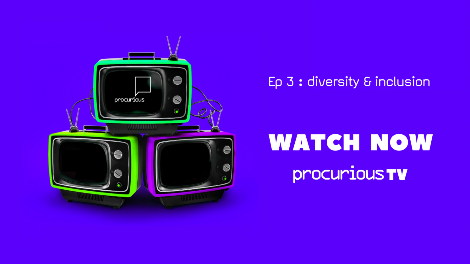 Procurious TV - Episode 3 - Diversity & Inclusion Resource Procurious TV - Episode 3 - Diversity & Inclusion cover photo
