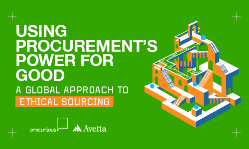 Using Procurement's Power for Good: a Global Approach to Ethical Sourcing Resource Using Procurement's Power for Good: a Global Approach to Ethical Sourcing cover photo