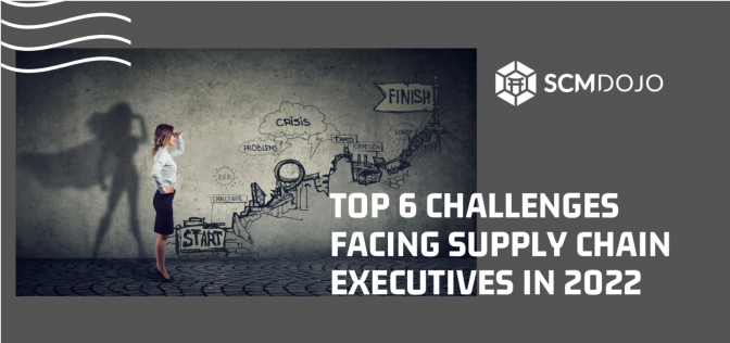 Top 6 Challenges Facing Supply Chain Executives in 2022 Top 6 Challenges Facing Supply Chain Executives in 2022